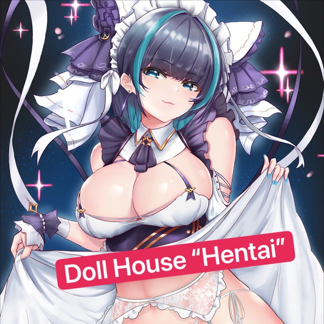 Doll House “Hentai”